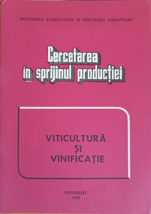 Cercetarea In Sprijinul Productiei. Viticultura Si Vinificatie