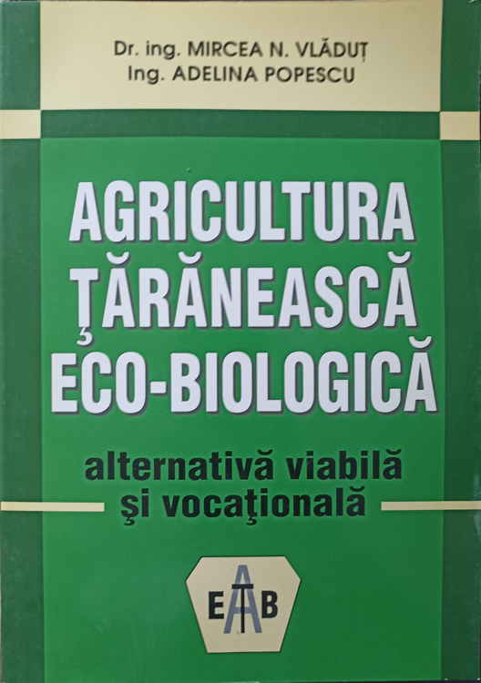 Agricultura Taraneasca Eco-biologica, Alternativa Viabila Si Vocationala