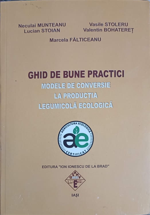 Ghid De Bune Practici. Modele De Conversie La Productia Legumicola Ecologica