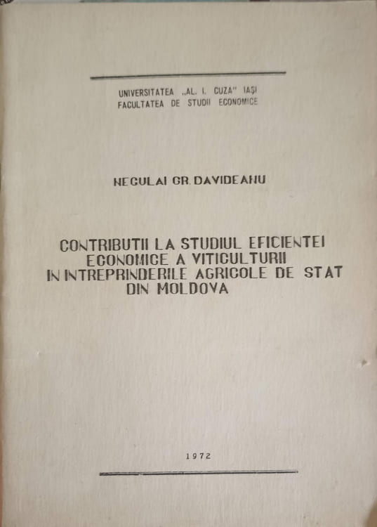Contributii La Studiul Eficientei Economice A Viticulturii In Intreprinderile Agricole De Stat Din Moldova