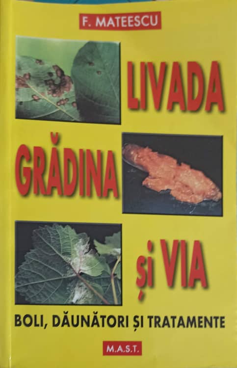 Livada, Gradina Si Via. Boli, Daunatori Si Tratamente