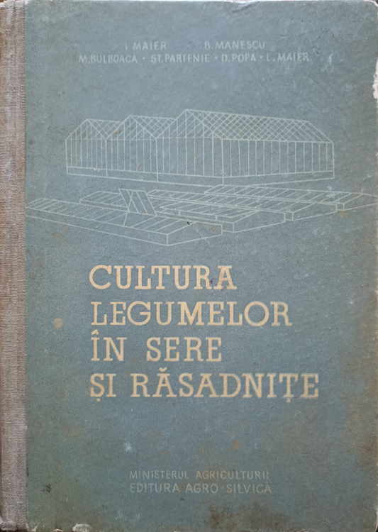 Vezi detalii pentru Cultura Legumelor In Sere Si Rasadnite