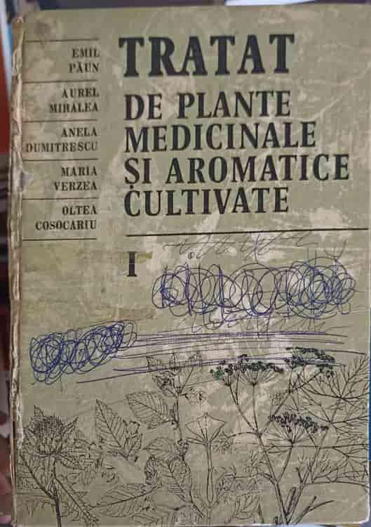 Tratat De Plante Medicinale Si Aromatice Cultivate Vol.1