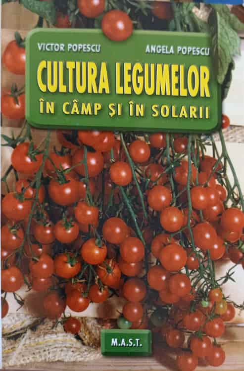 Cultura Legumelor In Camp Si In Solarii