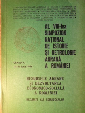 Vezi detalii pentru Al Viii-lea Simpozion National De Istorie Si Retrologie Agrara A Romaniei