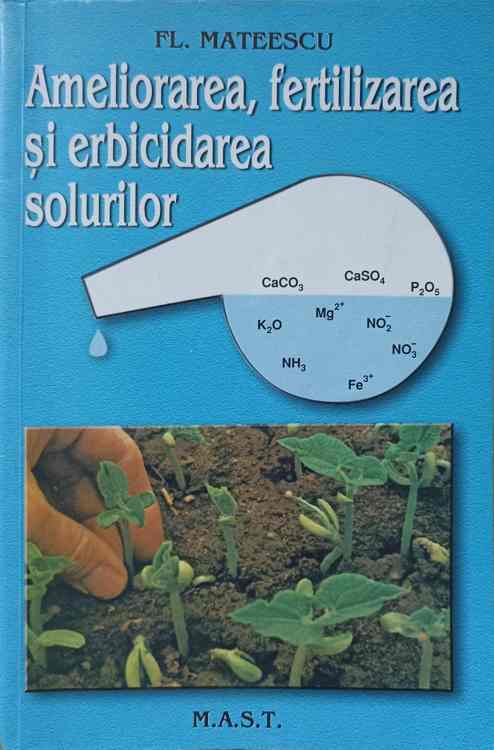 Ameliorarea, Fertilizarea Si Erbicidarea Solurilor