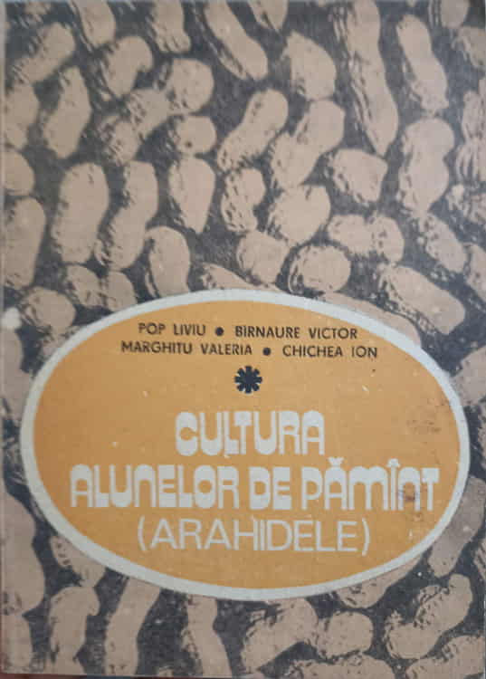 Vezi detalii pentru Cultura Alunelor De Pamant (arahidele)