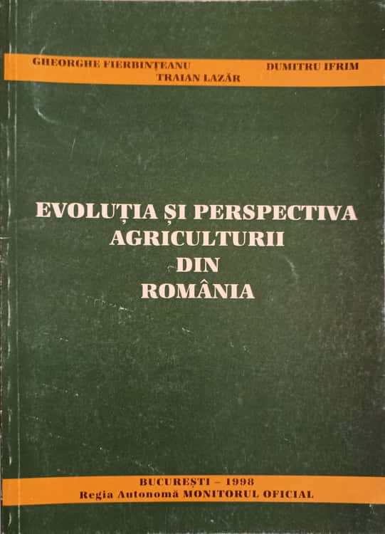 Vezi detalii pentru Evolutia Si Perspectiva Agriculturii Din Romania