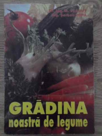 Gradina Noastra De Legume