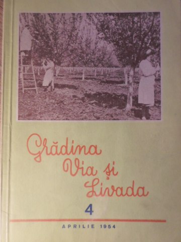 Gradina, Via Si Livada, Revista De Stiinte Si Practica Hortiviticola, Aprilie 1954