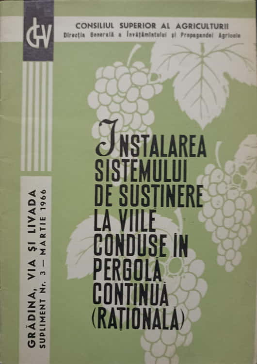 Vezi detalii pentru Instalarea Sistemului De Sustinere La Viile Conduse In Pergola Continua (rationala)