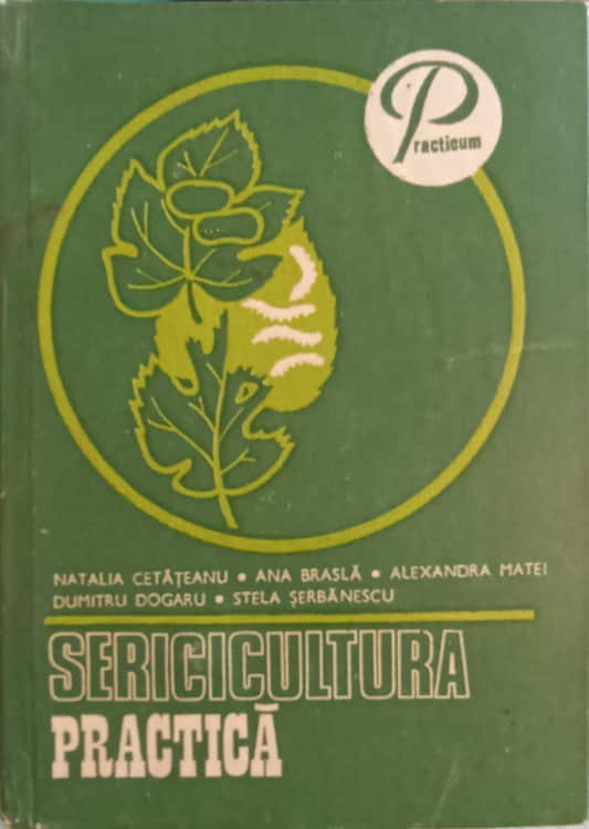 Vezi detalii pentru Sericicultura Practica