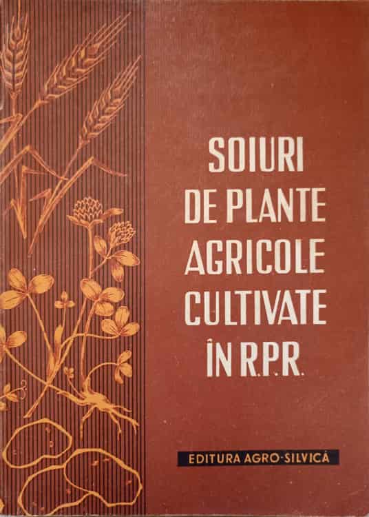 Soiuri De Plante Agricole Cultivate In Rpr