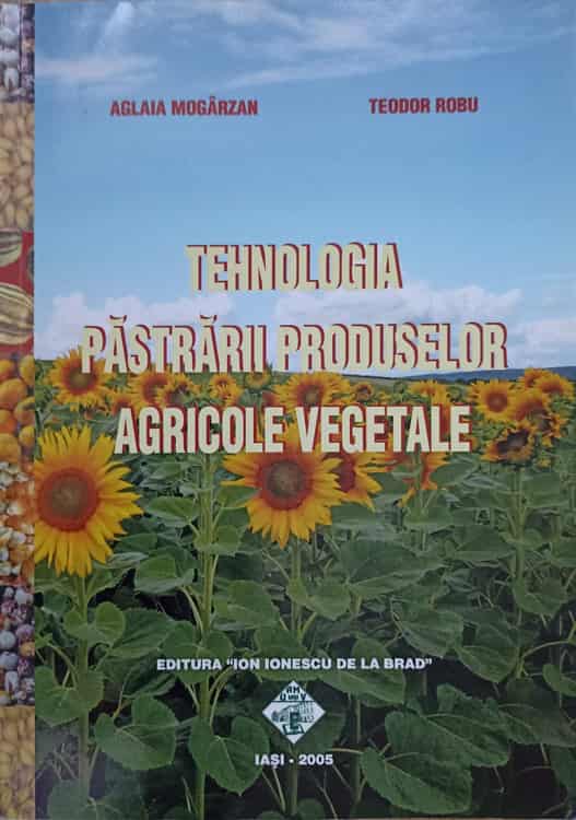 Vezi detalii pentru Tehnologia Pastrarii Produselor Agricole Vegetale