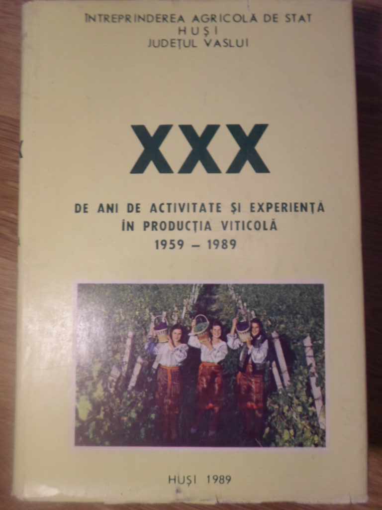 Xxx De Ani De Activitate Si Experienta In Productia Viticola 1959-1989