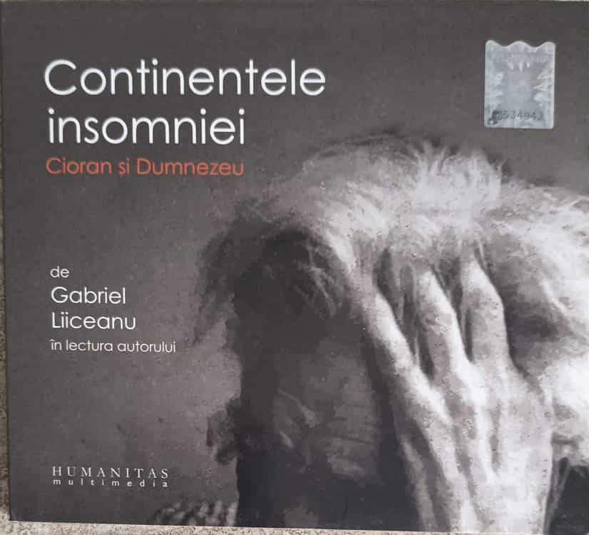 Cd: Continentele Insomniei. Cioran Si Dumnezeu - Gabriel Liiceanu