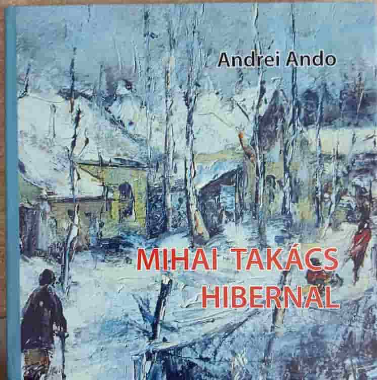 Mihai Takacs Hibernal. Album De Arta