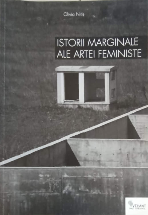 Vezi detalii pentru Istorii Marginale Ale Artei Feministe