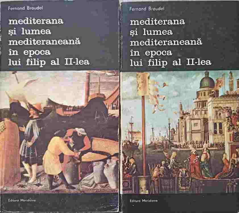 Vezi detalii pentru Mediterana Si Lumea Mediteraneana In Epoca Lui Filip Al Ii-lea Vol.1-2