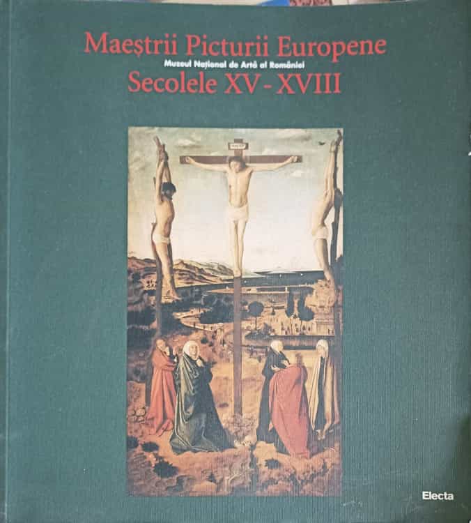 Maestrii Picturii Europene, Secolelel Xv-xviii