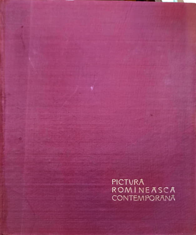 Pictura Romaneasca Contemporana (editie In 5 Limbi)