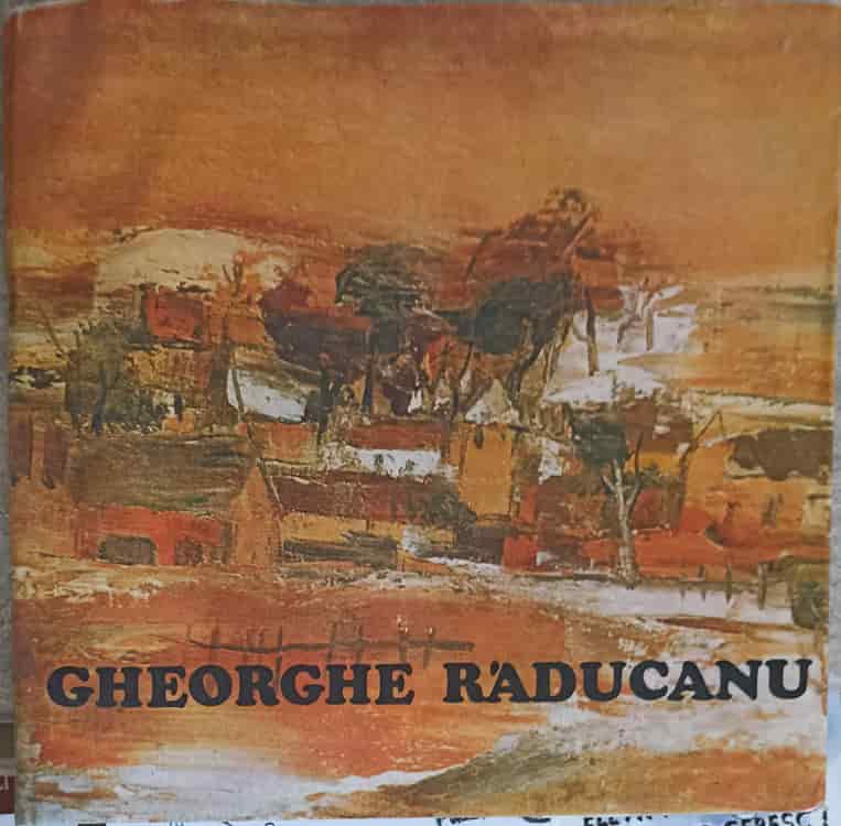 Vezi detalii pentru Gheorghe Raducanu, Album De Arta