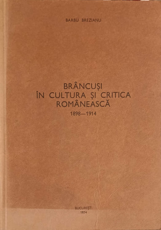 Brancusi In Cultura Si Critica Romaneasca 1898-1914