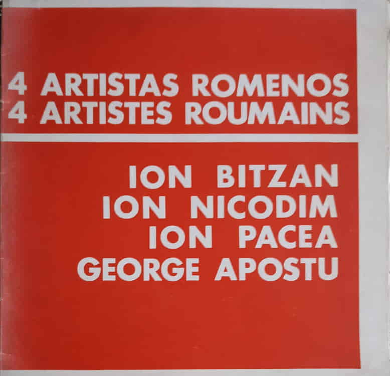 4 Artistas Romenos: Ion Bitzan, Ion Nicodim, Ion Pacea, George Apostu