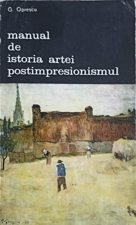 Manual De Istoria Artei. Postimpresionismul