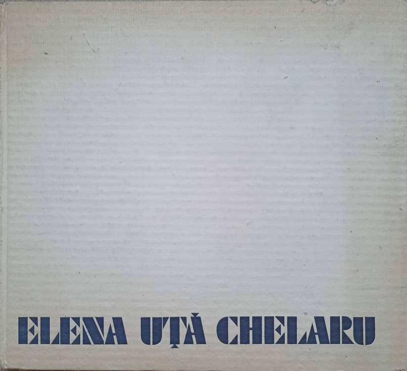 Elena Uta Chelaru. Album De Arta