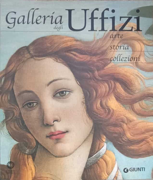 Vezi detalii pentru Galleria Degli Uffizi. Arte, Storia. Collezioni