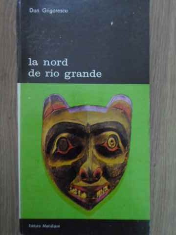 La Nord De Rio Grande. Introducere In Arta Amerindienilor