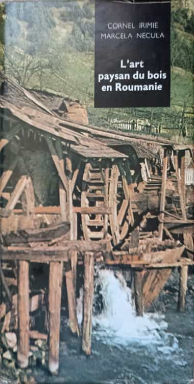 L'art paysan du bois en roumanie