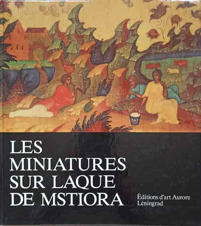 Les miniatures sur laque de mstiora