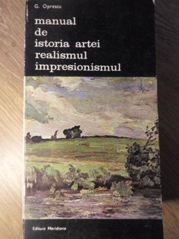 Manual De Istoria Artei. Realismul, Impresionismul