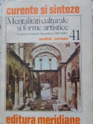 Mentalitati Culturale Si Forme Artistice, In Epoca Romano-bizantina