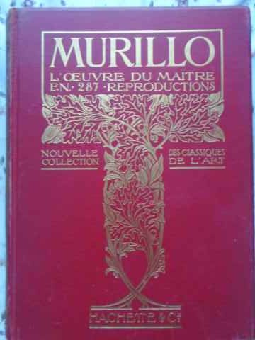 Murillo l'oeuvre du maitre en 287 reproductions