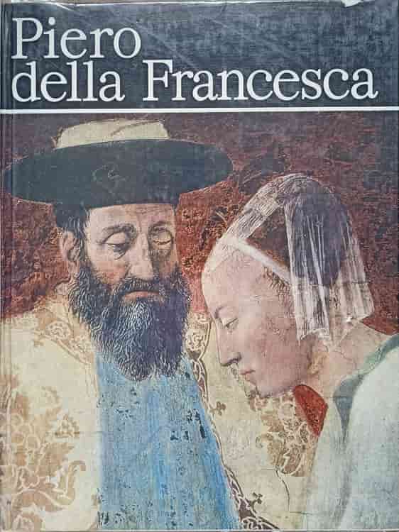 Piero Della Francesca. Album De Arta