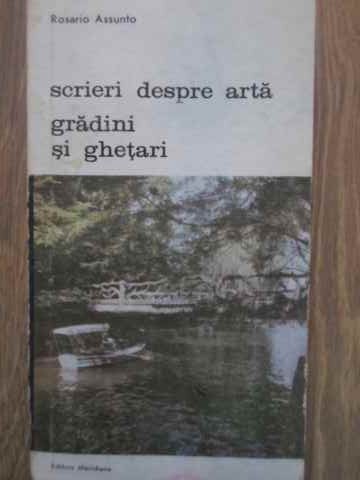 Scrieri Despre Arta. Gradini Si Ghetari