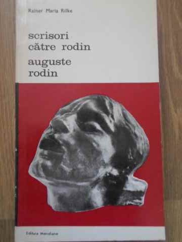 Scrisori Catre Rodin. Auguste Rodin