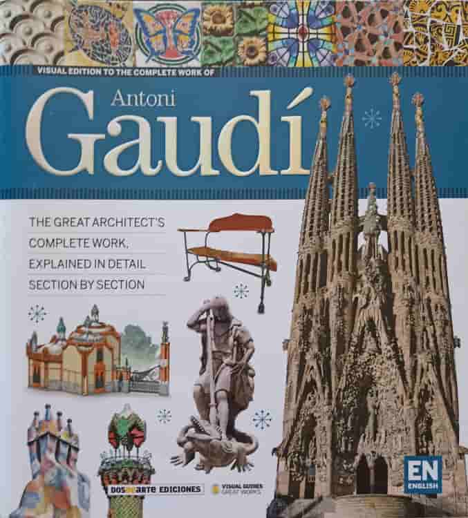 The Complete Work Of Antoni Gaudi