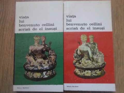 Viata Lui Benvenuto Cellini Scrisa De El Insusi Vol.1-2