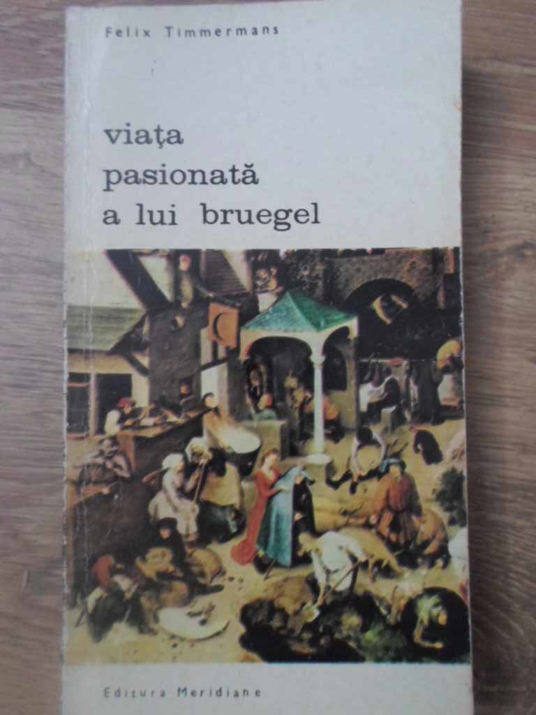 Vezi detalii pentru Viata Pasionata A Lui Bruegel