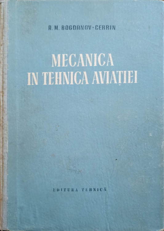 Vezi detalii pentru Mecanica In Tehnica Aviatiei