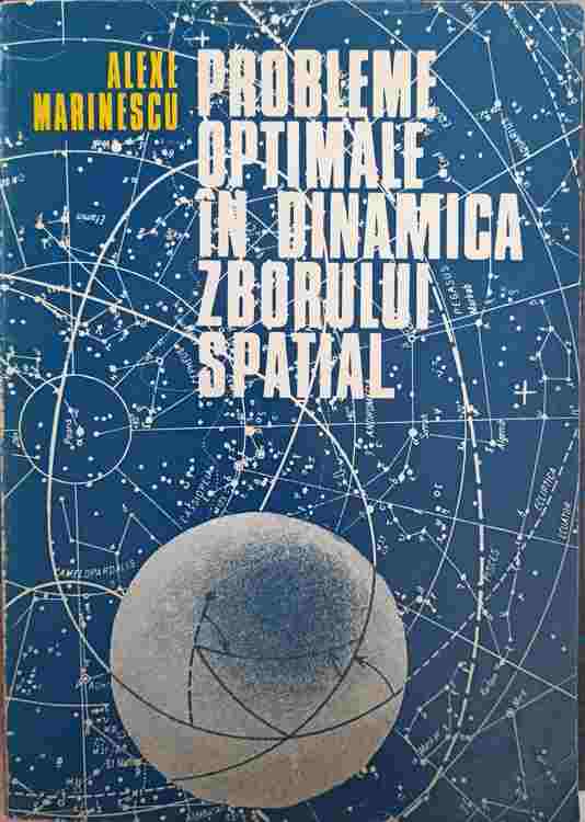 Vezi detalii pentru Probleme Optimale In Dinamica Zborului Spatial