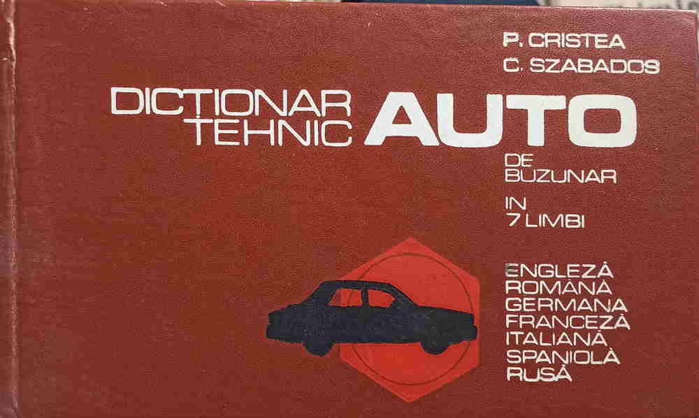 Vezi detalii pentru Dictionar Tehnic Auto De Buzunar In 7 Limbi. Engleza Romana Germana Franceza Italiana Spaniola Rusa