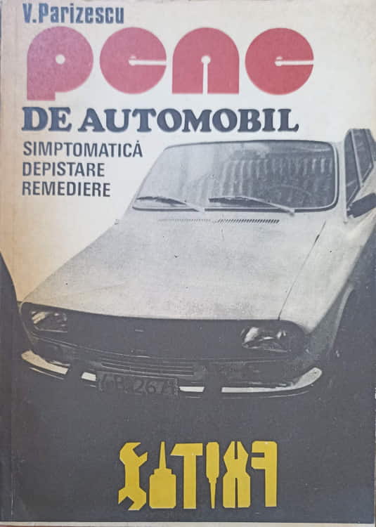 Pene De Automobil. Simptomatica, Depistare, Remediere