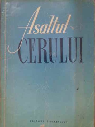 Vezi detalii pentru Asaltul Cerului. Scurta Istorie A Zborurilor Cosmice