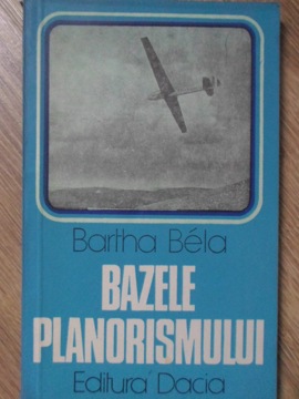 Vezi detalii pentru Bazele Planorismului