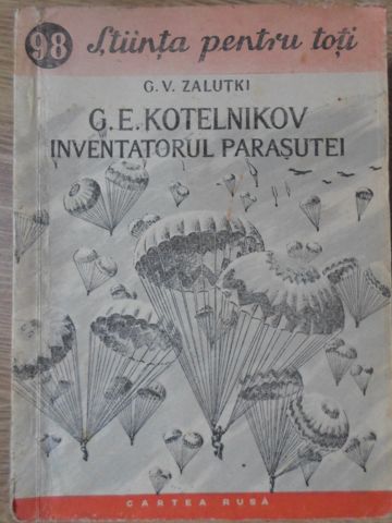 Vezi detalii pentru G.e. Kotelnikov Inventatorul Parasutei